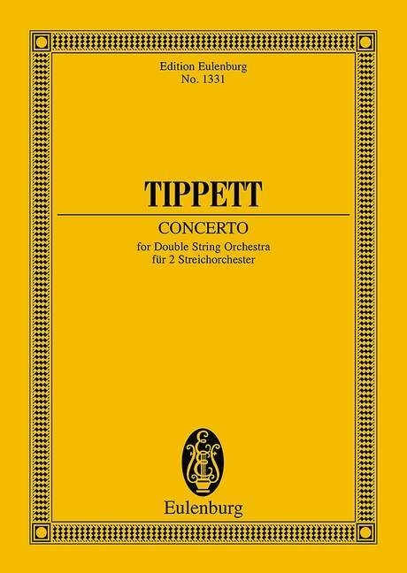 Tippett: Concerto for Double String Orchestra (Study Score) published by Eulenburg